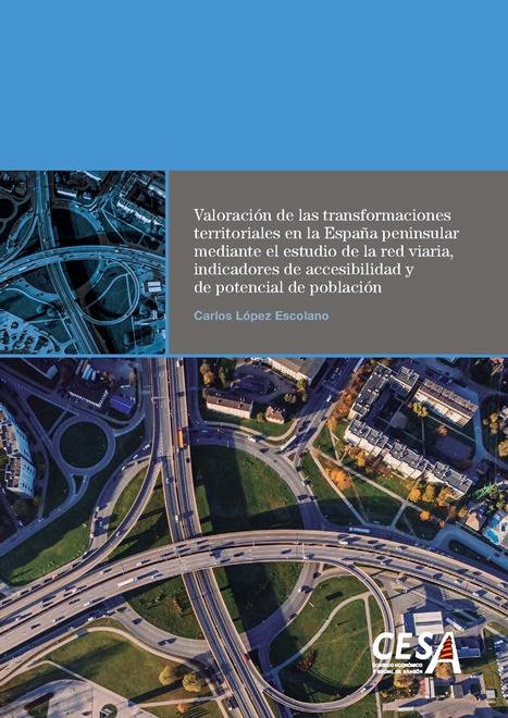 Portada de la tesis: Valoración de las transformaciones territoriales de la España peninsular mediante el estudio de la red viaria