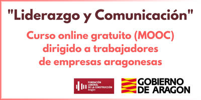 Liderazgo y comunicación. Curso online (MOOC) dirigido a trabajadores de empresas aragonesas. Logos de la FLC y del Gobierno de Aragón.