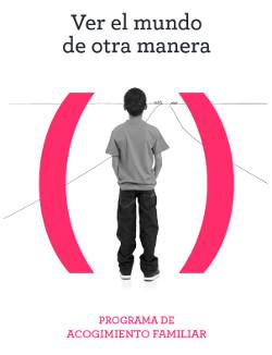 Ver el mundo de otra manera. Programa de acogimiento familiar