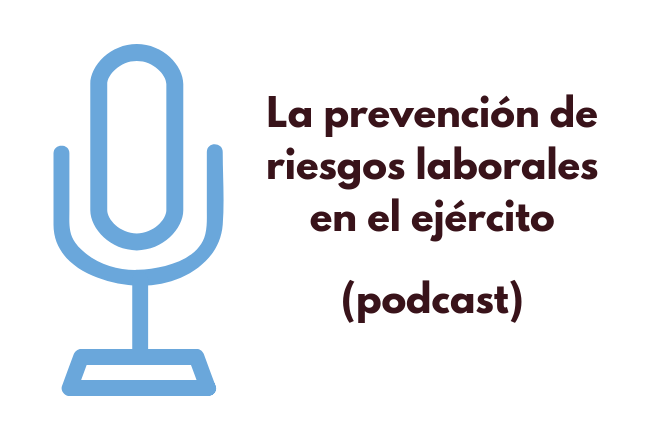 La prevención de riesgos laborales en el ejército (podcast)