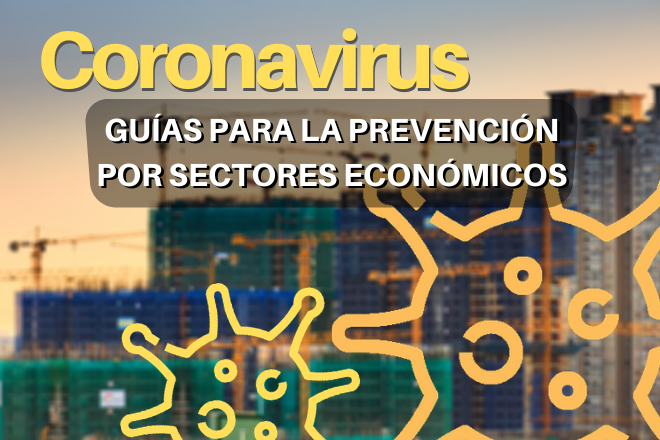 Coronavirus. Guías de prevención por sectores económicos.
