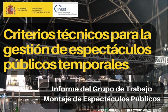 Criterios técnicos para la gestión de espectáculos públicos temporales. Grupo de Trabajo Montaje de espectáculos públicos.