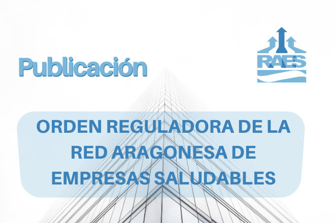 Publicación: Orden reguladora de la Red Aragonesa de Empresas Saludables