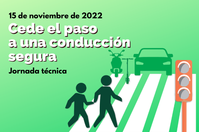 15 de noviembre de 2022. Cede el paso a una conducción segura. Jornada técnica.