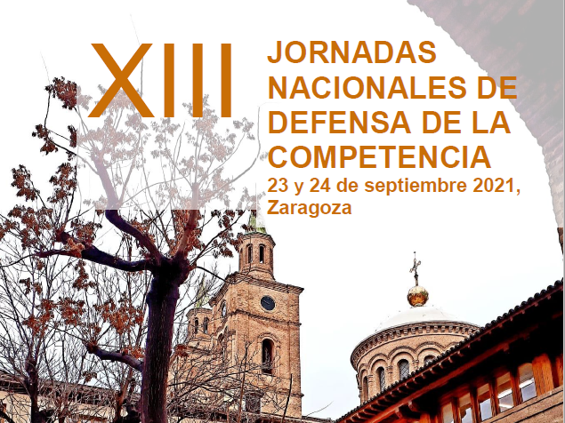 XIII Jornadas Nacionales de Defensa de la Competencia, 23 y 24 septiembre Zaragoza