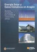 Portada del libro Energía Solar y Datos Climáticos en Aragón. Revisión y actualización para el diseño de instalaciones y edificios.