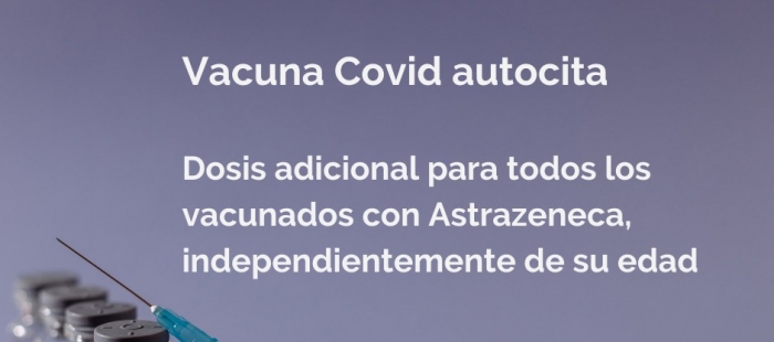Abiertas las agendas para la dosis adicional de vacuna contra COVID para personas vacunadas con AstraZeneca